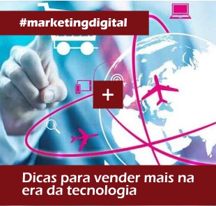 Dicas para vender mais na era da tecnologia